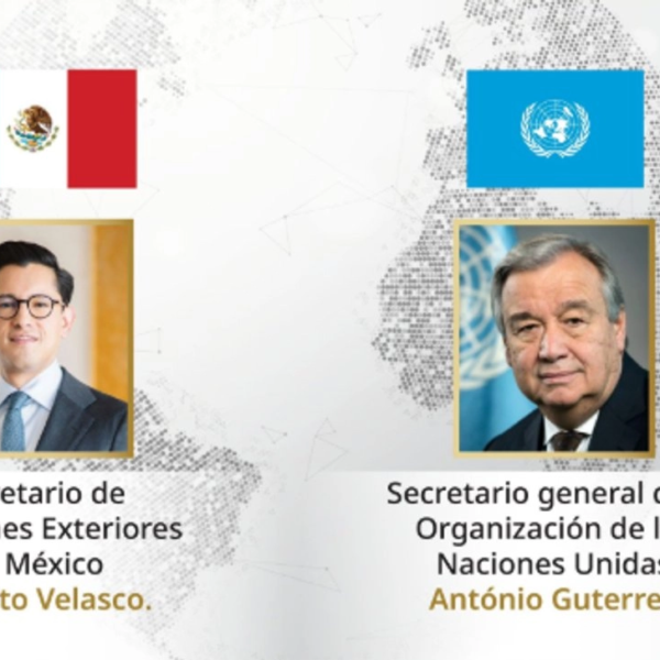 México reafirma compromiso con la ONU en llamada entre canciller y António Guterres